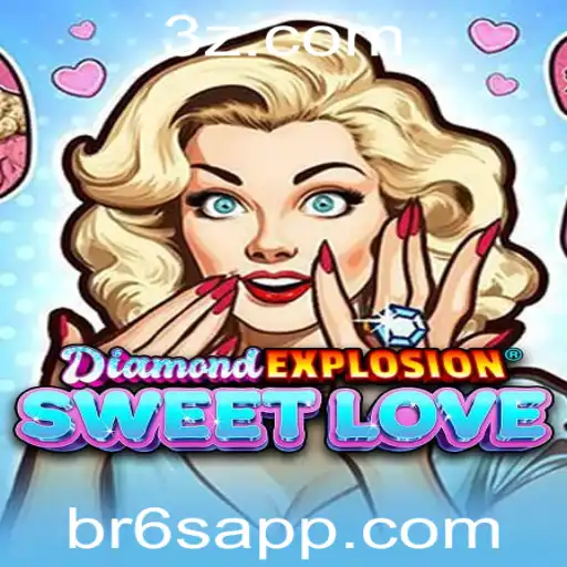 Explorando o Mundo de DiamondExplosionSweetLove: Um Jogo Envolvente para Especialistas em 6s App